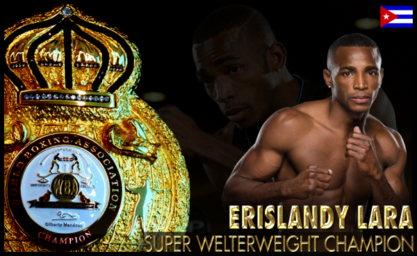 Erislandy Lara WBA Super Welterweight Champion